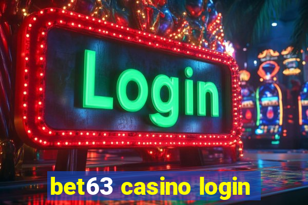 bet63 casino login